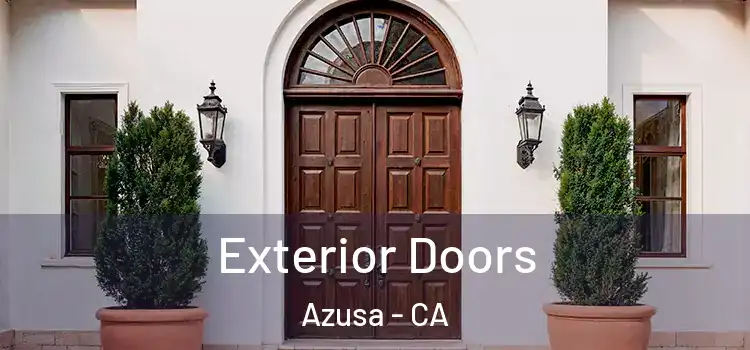 Exterior Doors Azusa - CA