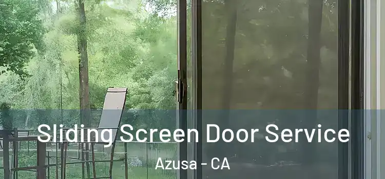 Sliding Screen Door Service Azusa - CA